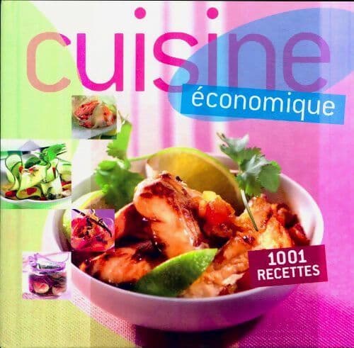 Cuisine économique. 1001 recettes - Collectif