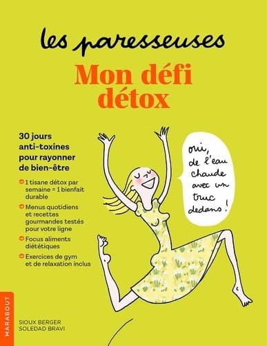 Les paresseuses : Mon défi détox: 30 jours anti-toxines pour rayonner de bien-être - Sioux Berger
