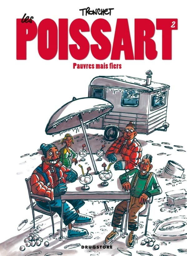 les poissart Tome 2 ; pauvres mais fiers
